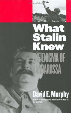 What Stalin knew : the enigma of Barbarossa