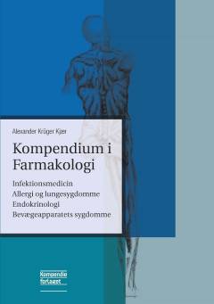 Kompendium i farmakologi : infektionsmedicin, allergi og lungesygdomme, endokrinologi, bevægeapparatets sygdomme