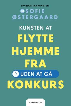 Kunsten at flytte hjemmefra uden at gå konkurs