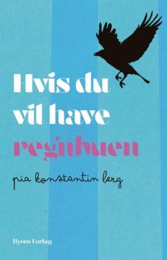 Hvis du vil have regnbuen