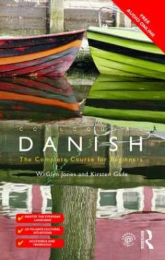 Colloquial Danish : the complete course for beginners