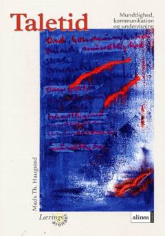 Taletid : mundtlighed, kommunikation og undervisning