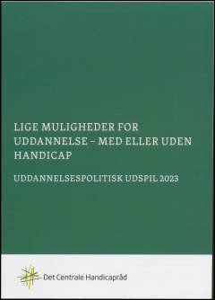 Lige muligheder for uddannelse - med eller uden handicap : uddannelsespolitisk udspil 2023
