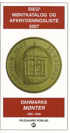 Siegs møntkatalog og afkrydsningsliste ..., Danmarks mønter. 2007, 1869/2006