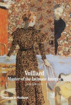 Vuillard : master of intimate interior