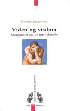 Viden og visdom : spørgsmålet om de intellektuelle