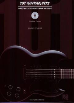 101 guitar tips : stuff all the pros know and use