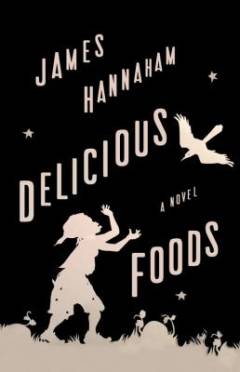 Delicious foods : a novel