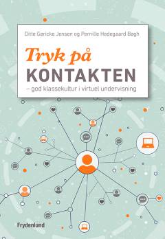 Tryk på kontakten : god klassekultur i virtuel undervisning