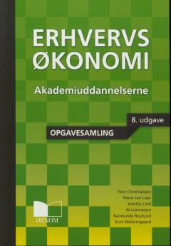 Erhvervsøkonomi : akademiuddannelserne : teoribog -- Opgavesamling