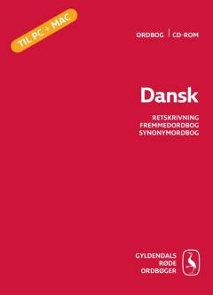Dansk : Retsskrivning, Fremmedordbog, Synonymordbog : ordbog cd-rom