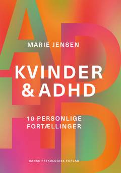 Kvinder & ADHD : 10 personlige fortællinger