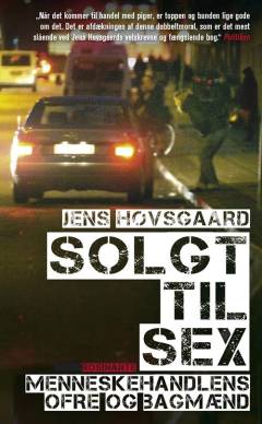 Solgt til sex : menneskehandlens ofre og bagmænd