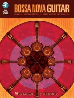 Bossa nova guitar : essential chord progressions, patterns, rhythms and techniques