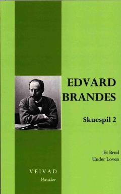 Skuespil. Bind 2 : Et brud. Under loven