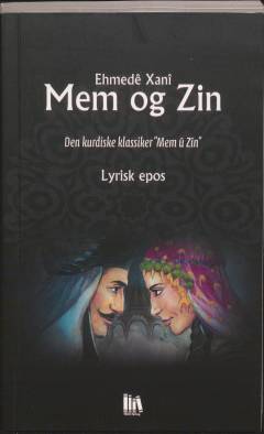 Mem og Zin : den kurdiske klassiker "Mem û Zîn" : lyrisk epos
