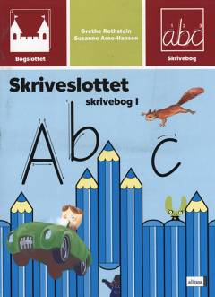 Bogslottet: Skriveslottet, skrivebog 1 (1. klasse)