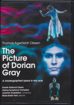 The picture of Dorian Gray : a choreographed opera in two acts