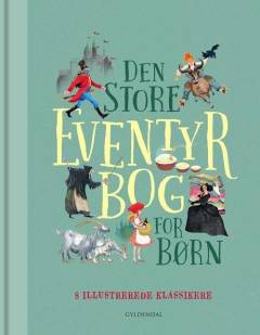 Den store eventyrbog for børn : 8 illustrerede klassikere