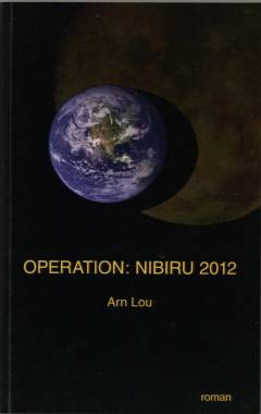 Operation: Nibiru 2012