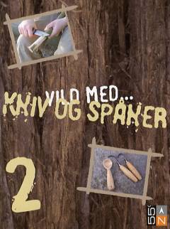 Vild med kniv og spåner