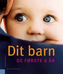 Dit barn - de første 6 år