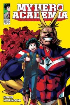 My hero academia. Vol. 1 : Izuku Midoriya, origin