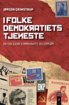 I folkedemokratiets tjeneste : en tidligere kommunists selvopgør