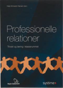 Professionelle relationer : trivsel og læring i klasserummet
