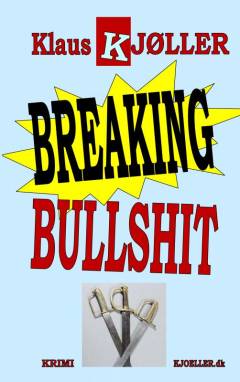 Breaking bullshit : krimi