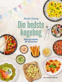 Din bedste kogebog : mad på maks. 30 minutter