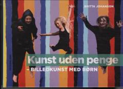 Kunst uden penge : billedkunst med børn