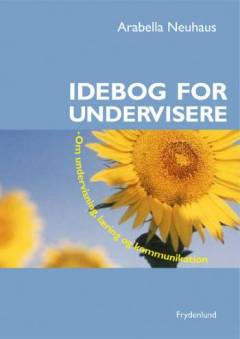 Idébog for undervisere : om undervisning, læring og kommunikation