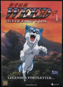 Weed - Silver Fang's søn. 1 : Legenden fortsætter-