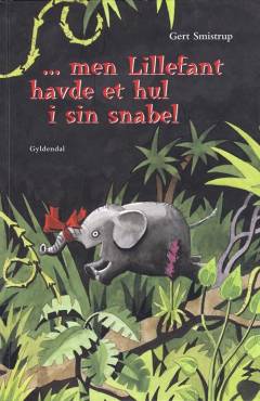 -men Lillefant havde et hul i sin snabel