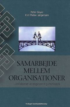 Samarbejde mellem organisationer : collaborative engineering-metoden