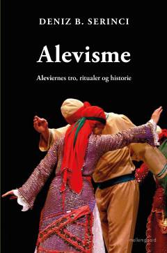 Alevisme : aleviernes tro, ritualer og historie