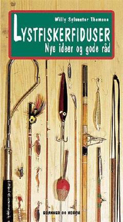 Lystfiskerfiduser : nye ideer og gode råd
