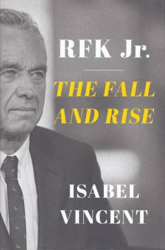 RFK Jr. : the fall and rise