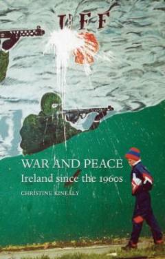 War and peace : Ireland since the 1960s