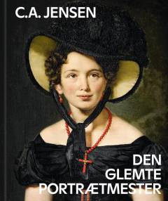 C.A. Jensen - den glemte portrætmester
