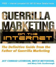 Guerrilla marketing on the internet : the definitive guide from the father of Guerilla marketing