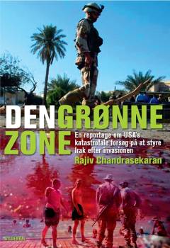 Den grønne zone : en reportage om USA's katastrofale administration af Irak
