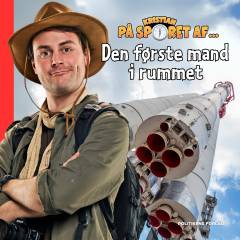 Kristian på sporet af - den første mand i rummet