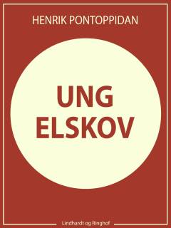 Ung Elskov : Blade af en Mindekrans