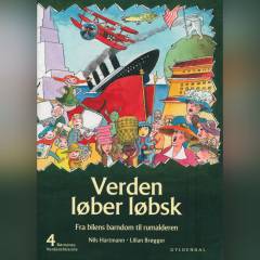 Børnenes verdenshistorie. Bind 4 : Verden løber løbsk