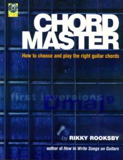 Chord master : how to choose and play the right guitar chords