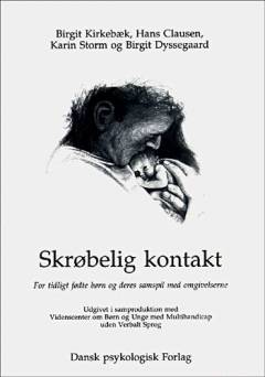 Skrøbelig kontakt : for tidligt fødte børn og deres samspil med omgivelserne
