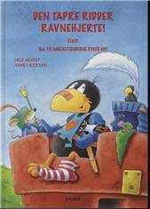 Den tapre ridder Ravnehjerte! eller slå, til mælketænderne ryger ud?