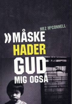 Måske hader gud mig også